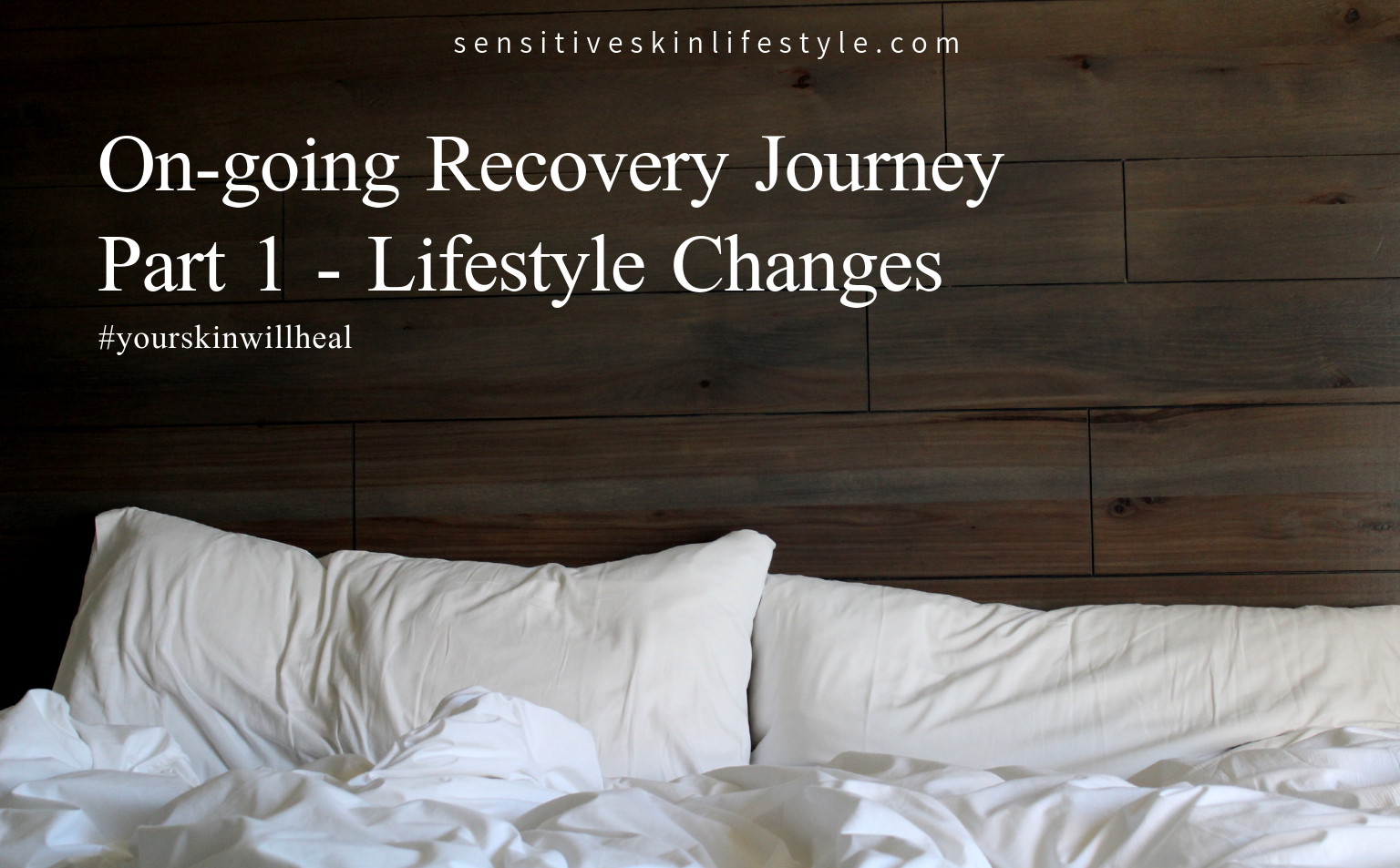 On-going Recovery Journey Part I - Lifestyle Changes