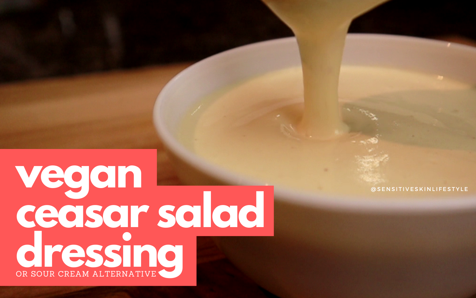 Vegan Caesar Salad Dressing sensitive skin lifestyle